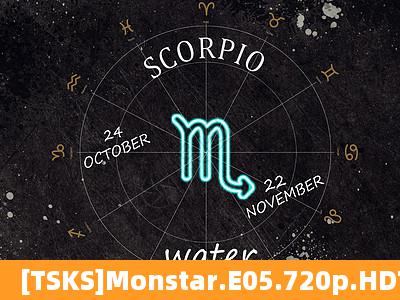 [TSKS]Monstar.E05.720p.HDTV.X264TSGQ种子下载地址有么?谢恩公!